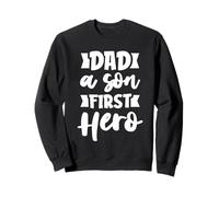 Dad A Son's First Hero Son To Daddy Funny Fathers Day Felpa