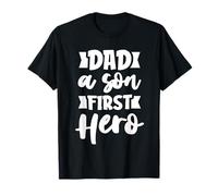 Dad A Son's First Hero Son To Daddy Funny Fathers Day Maglietta