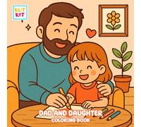 Dad and Daughter Coloring Book: Sweet Times with Dad