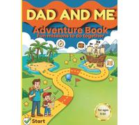 Dad and Me Activity Book: Adventure Challenge with Fun Missions for Father and Son | Bonding Activities, Games & Conversation Starters for Kids Ages 5-10