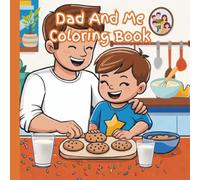 Dad And Me Coloring Book: Hanging Out With My DAD Coloring Book