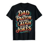 Dad And Pastor Thou Shall Laugh At all My Jokes - Maglietta