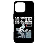 Dad Batteries Never Fully Charged Funny Dad Citazione New Father Custodia per iPhone 16 Pro