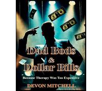 Dad Bod$ & Dollar Bill$