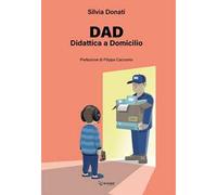 Dad. Didattica a Domicilio. Ediz. integrale