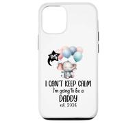 Dad est 2026 I Can't Keep Calm I'm Going to Be a Daddy 2026 Custodia per iPhone 12/12 Pro