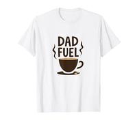 Dad Fuel: Tazza di caffè Festa del papà Umorismo Maglietta, Uomo, Bianco, 3XL