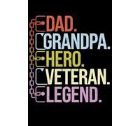 Dad Grandpa Hero Veteran Legend for Veteran Men Grandpa Dad Journal Writing: Perfect for note-taking, planning, work, travel, idea jotting, habit tracking, 120 Pages, Medium 6 x 9 Inches