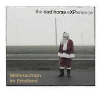 Dad Horse Experience, the - Weihnachten im Emsland