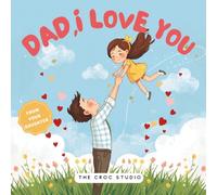 Dad, I love you: A Heartfelt Keepsake Activity Book from Daughter to Dad - Featuring Coloring Pages, Fill-In Prompts, Drawing Fun, a Special “Best Dad” Certificate & Love Coupons