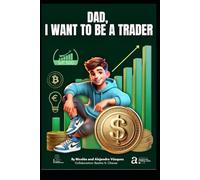 Dad, I want to be a Trader