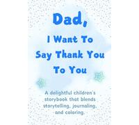 Dad, I Want To Say Thank You To You