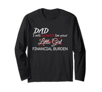 Dad, I Will Always Be Your Financial Burden Funny Maglia a Manica