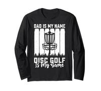 Dad Is My Name Disc Golf Is My Game - Funny Father's Day Maglia a Manica