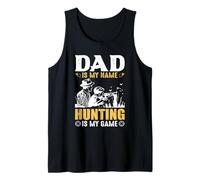 Dad Is My Name Hungting Is My Game Hunter Life Canotta