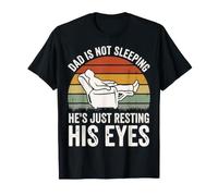 Dad Is Not Sleeping He's Just Resting His Eyes Maglietta