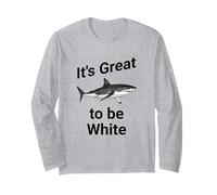 Dad Joke, It's Great to be White, Funny White Shark Maglia a Manica