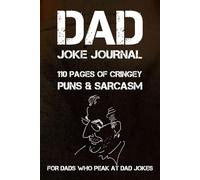 Dad Joke Journal: A Funny Lined Notebook for Pun-Loving Dads and Humor Fans