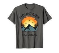 Dad Joke Word Pun Mountains Aren't Funny They're Hill Areas Maglietta