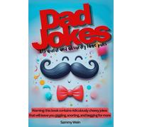 Dad Jokes: 613 Awful and Absurdly Lame Puns