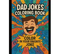 Dad Jokes: A Coloring Book