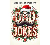 Dad Jokes Advent Calendar 2026: Funny Christmas countdown calender for men with 24 hilarious days. Gift for father husband grandpa. Holiday Stocking Stuffer & White Elephant Gag Gift
