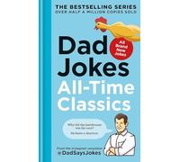Dad Jokes: All-Time Classics: The newest collection from the Instagram sensation @DadSaysJokes