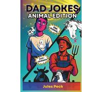 Dad Jokes - Animal Edition: Dry Humor Farm Puns - 200+ Lame Laughs Dad Will Tell Anyway