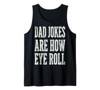 Dad Jokes Are How Eye Roll Funny Dad Humor Pun Canotta
