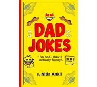 Dad Jokes Book for Everyone: Hilarious and Funny Jokes Collection to Make Friends & Family Laugh Out Loud: 210 Clean and Clever Dad Jokes for Kids, Teens, and Adults | Best Family-Friendly Humor