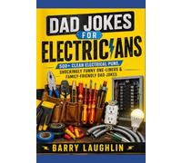 Dad Jokes for Electricians: 500+ Clean Electrical Puns, Shockingly Funny One-Liners & Family-Friendly Dad Jokes