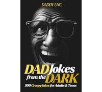 Dad Jokes from the Dark: 500 Creepy Jokes for Adults & Teens