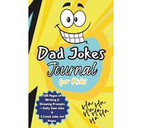 Dad Jokes Journal for Kids: Daily Prompts to Spark Happiness, Humor, and Creativity