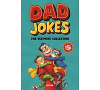 Dad Jokes - The Ultimate Collection: Over 1,700 Jokes & Puns