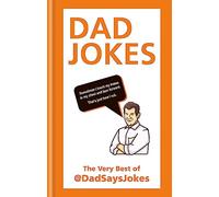 Dad Jokes : The very best of @DadSaysJokes