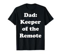 Dad: Keeper Of The Remote Funny Quote Funny Saying Maglietta