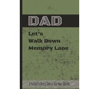 Dad, Lets Walk Down Memory Lane: A Guided Journal for Fathers to Share Their Life and Wisdom | Prompts for Memories, Gratitude, and Stories from Father to Child