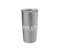 Dad Life Is The Good Life Bicchiere termico in acciaio inox doppia parete