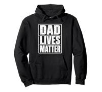 Dad Lives Matter Funny Bold Typography Dichiarazione Fathers Day Felpa con Cappuccio