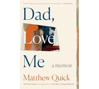 Dad, Love, Me: A Memoir