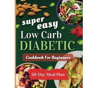 Dad Mancer Publish Super easy low carb diabetic cookbooks for beginn (Tascabile)