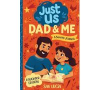 Dad & Me: A Guided Journal for Fathers and Daughters to Share, Play and Connect: 1