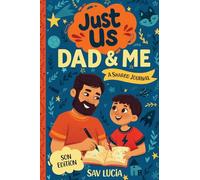 Dad & Me: A Guided Journal for Fathers and Sons to Share, Play and Connect: 1