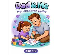 Dad & Me: Play, Learn & Grow Together