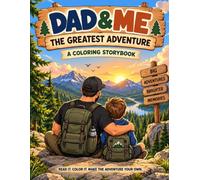 Dad & Me: The Greatest Adventure