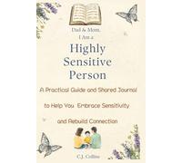 Dad & Mom I Am a Highly Sensitive Person: A Practical Guide and Shared Journal to Help You Embrace Sensitivity and Rebuild Connection