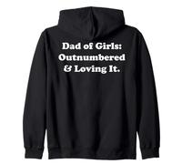 Dad Of Girls Outnumbered And Loving It Funny Saying Felpa con Cappuccio