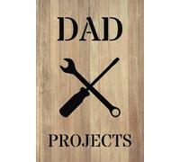 Dad Projects: Notebook, Notes, Journal, Ideas, Lined Paper, Wide Ruled, Fathers Day, Gift, Birthday, Christmas, Stocking Stuffer, 75 pages, Paperback