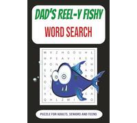 Dad’s Reel-y Fishy Word Search Puzzle Book: Word Searches with Easy to Read Print about Dad, Fishing, Swear Words and More | 6x9 inches, 110 pages | 50+ Puzzles