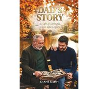 Dad’s Story: A Life of Strength, Love, and Legacy: 2